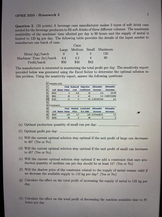 3 OPRE 3333 - Homework 5 Question 2. (20 points)