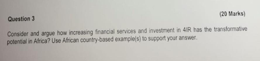 Question 3 (20 Marks) Consider and argue how