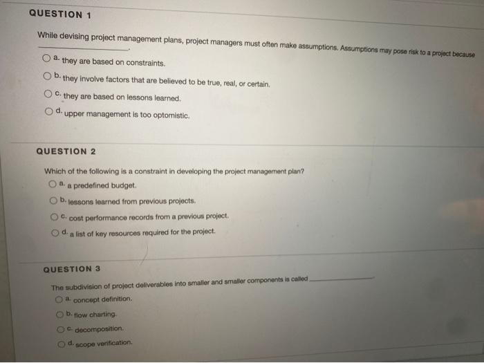 QUESTION 1 While devising project management