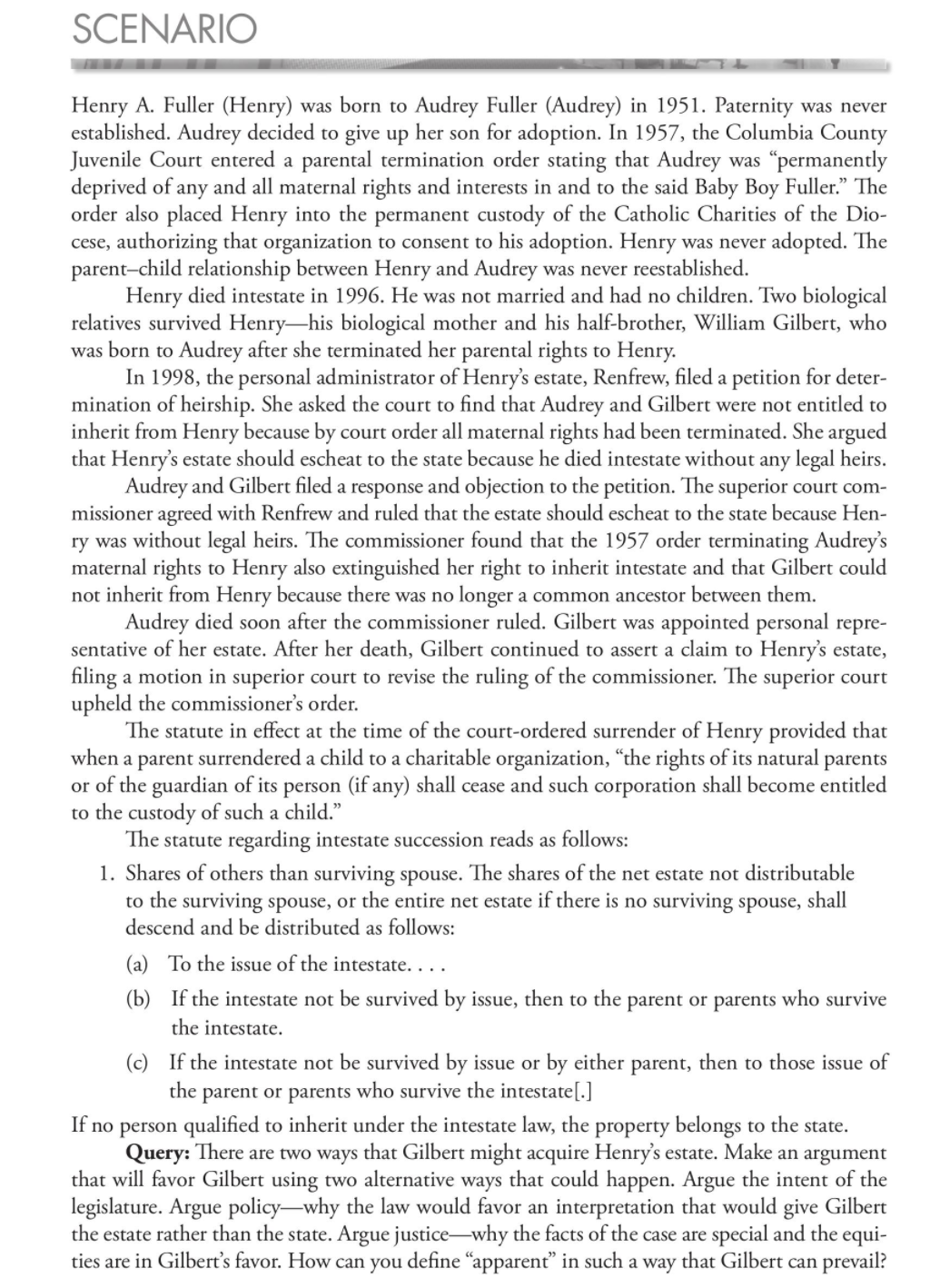 SCENARIO Henry A. Fuller (Henry) was born to