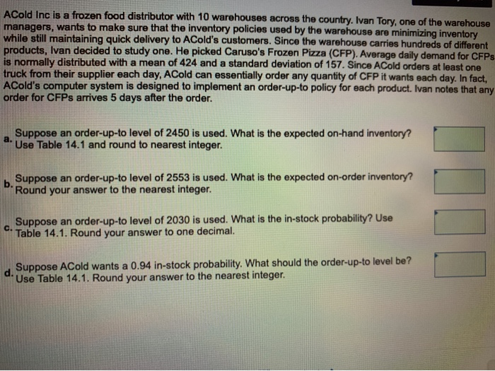 ACold Inc is a frozen food distributor with 10