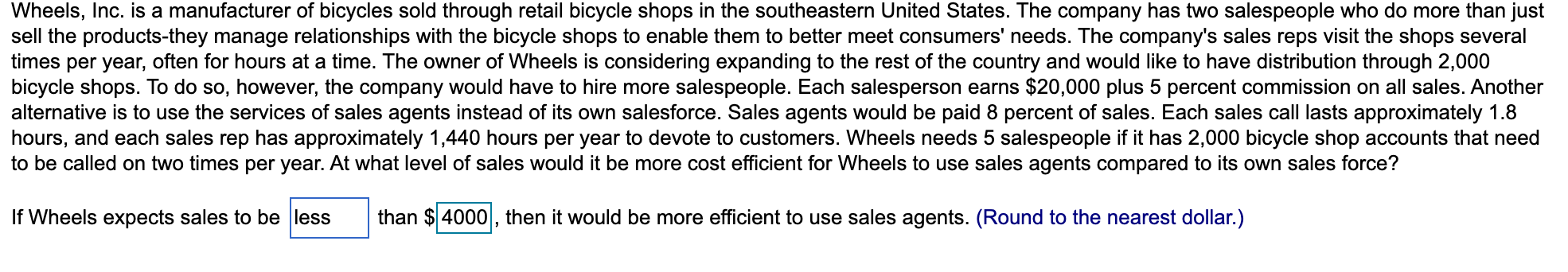 Wheels, Inc. is a manufacturer of bicycles sold