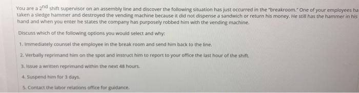 You are a 2nd shift supervisor on an assembly