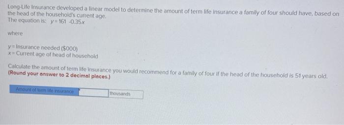 Long-Life Insurance developed a linear model to