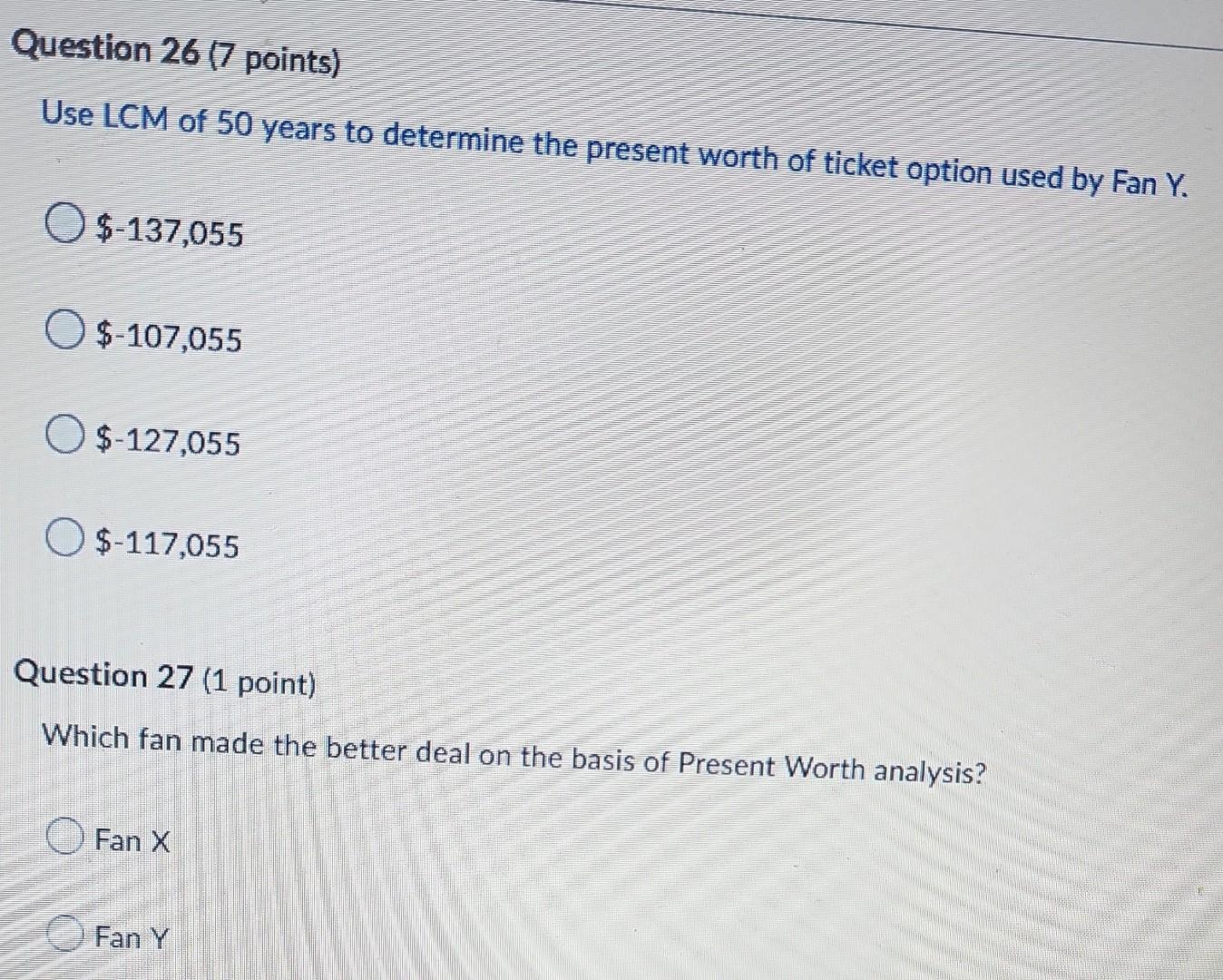 Question 26 (7 points) Use LCM of 50 years to