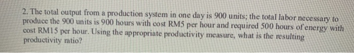 2. The total output from a production system in