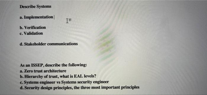 Describe Systems a. Implementation b.