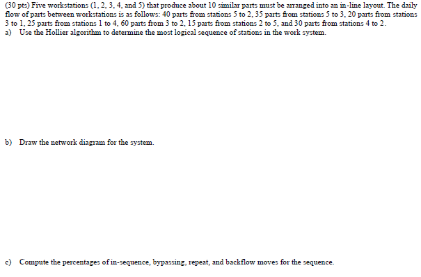 (30 pts) Five workstations (1, 2, 3, 4, and 5)