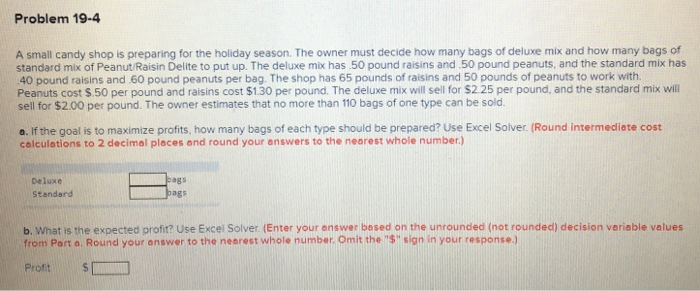 Problem 19-4 A small candy shop is preparing for