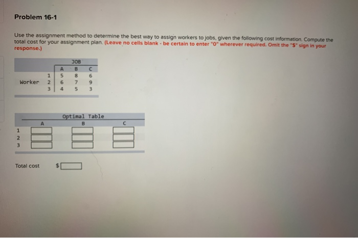 Problem 16-1 Use the assignment method to