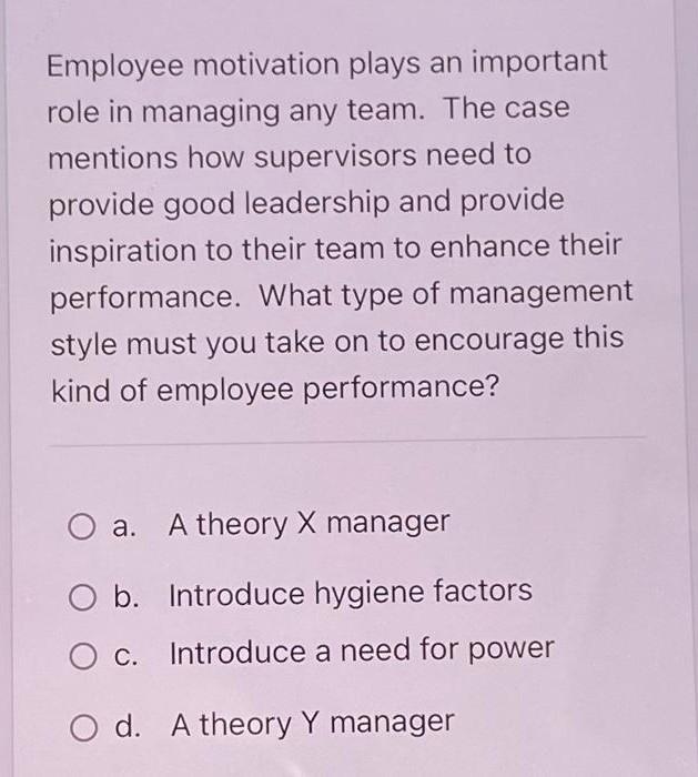 Employee motivation plays an important role in