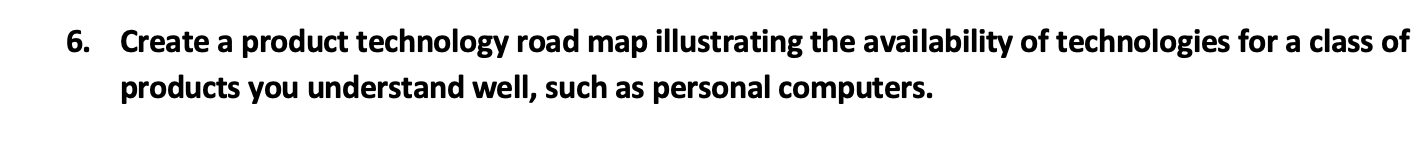 6. Create a product technology road map