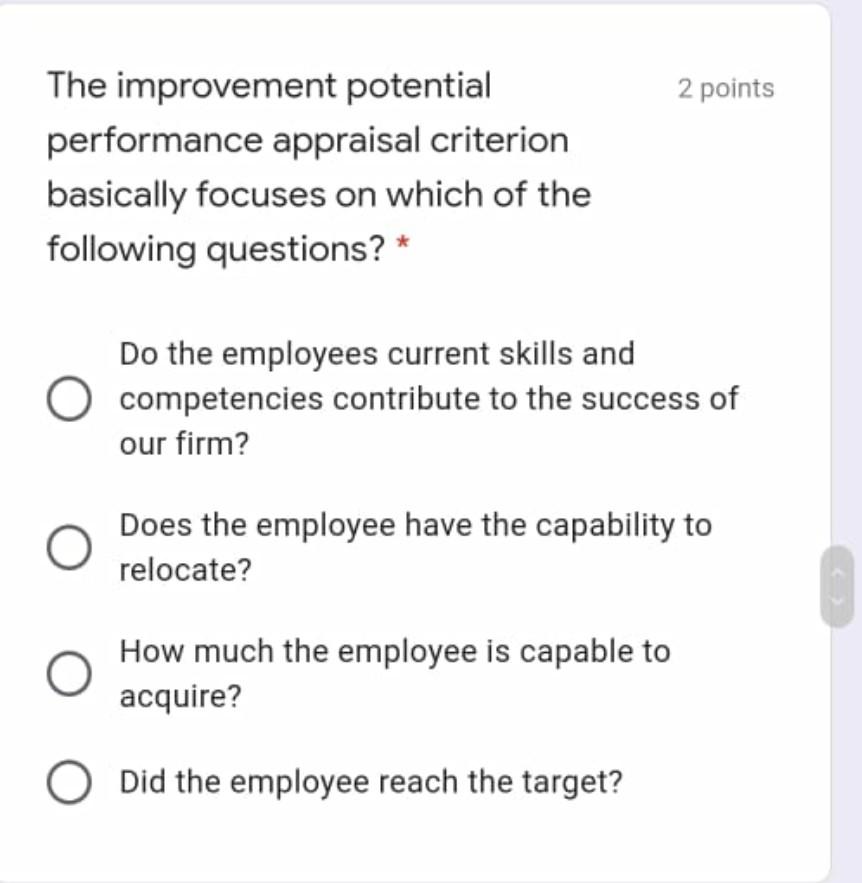 2 points An appraiser rating one of his employees