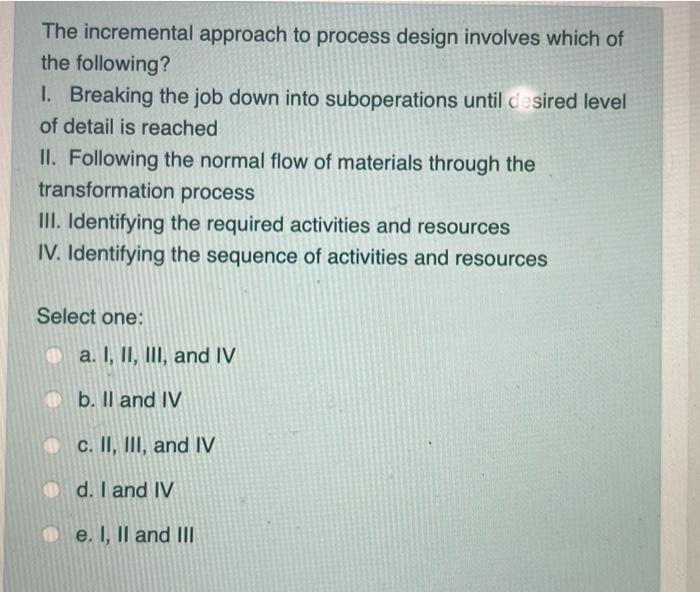 The incremental approach to process design