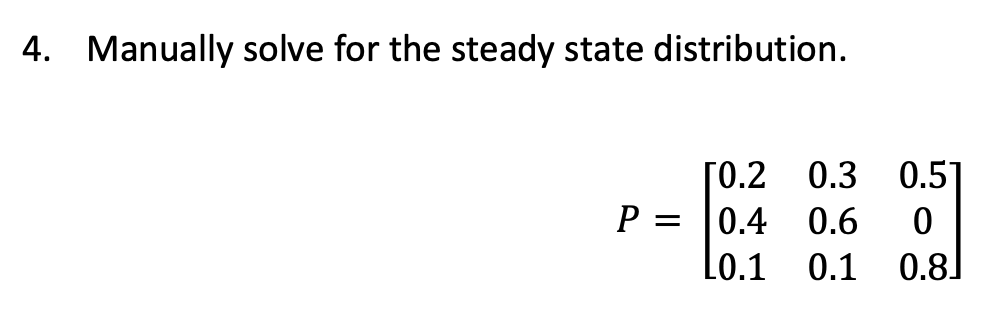 4. Manually solve for the steady state