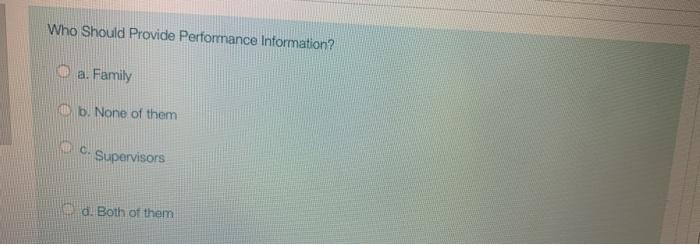 Quick answer, no time please Who Should Provide