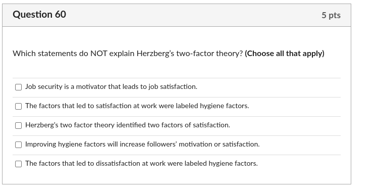 Question 60 5 pts Which statements do NOT explain