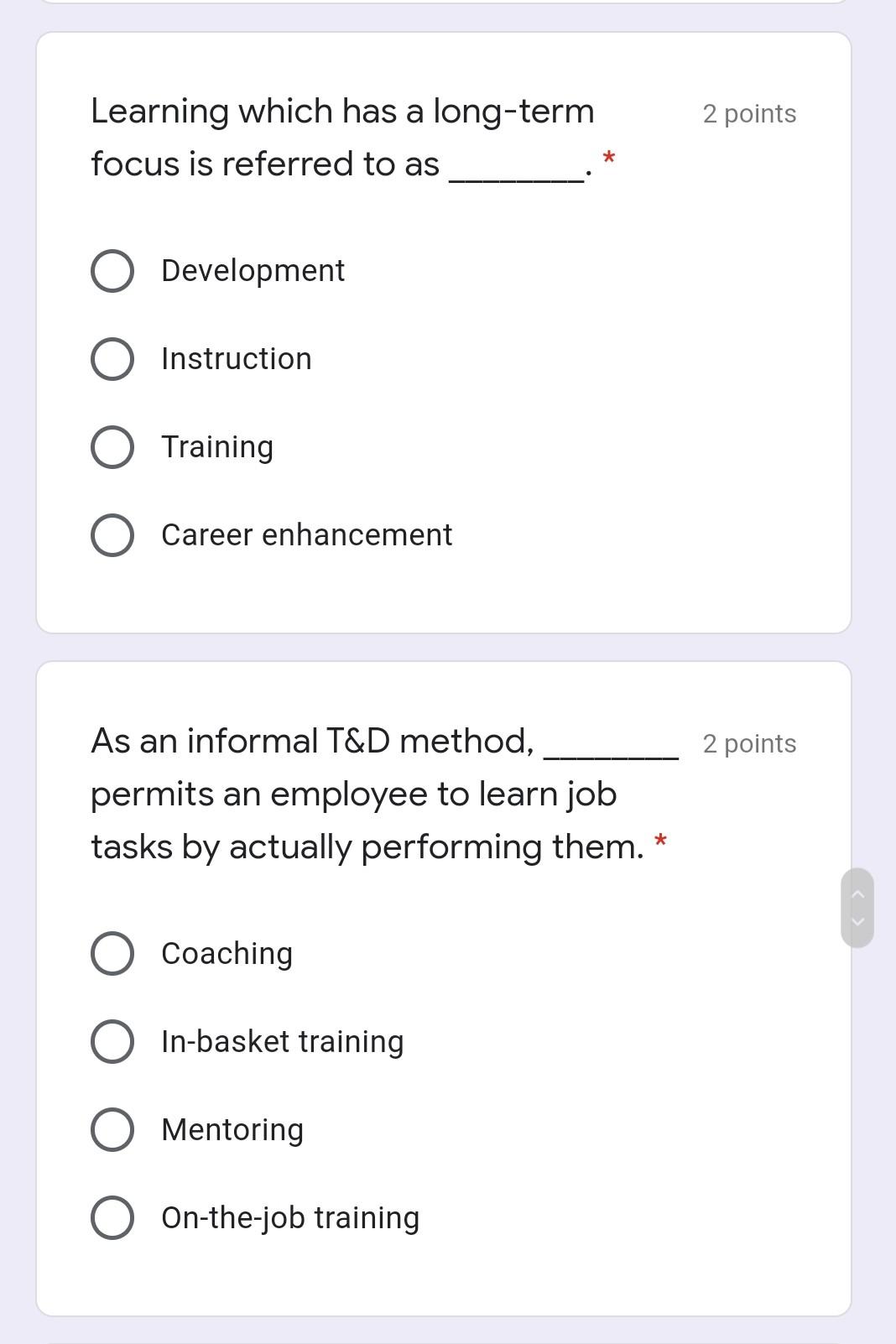 2 points Learning which has a long-term focus is