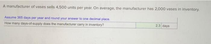 of vases sells 4,500 units per year. On average,