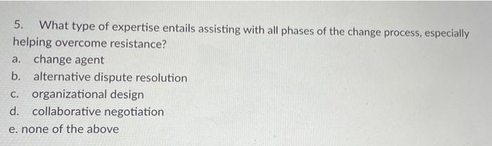5. What type of expertise entails assisting with