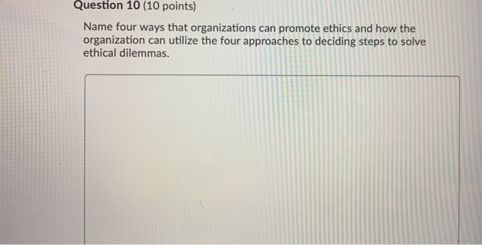 Question 10 (10 points) Name four ways that