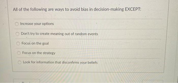 All of the following are ways to avoid bias in