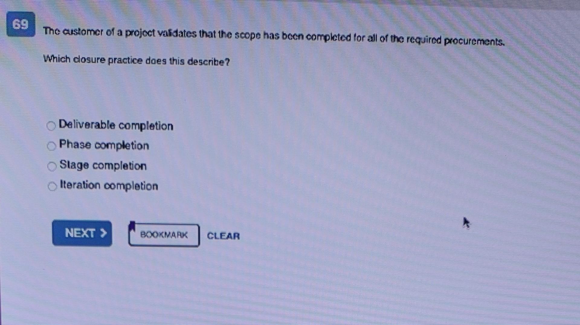 69 The customer of a project validates that the