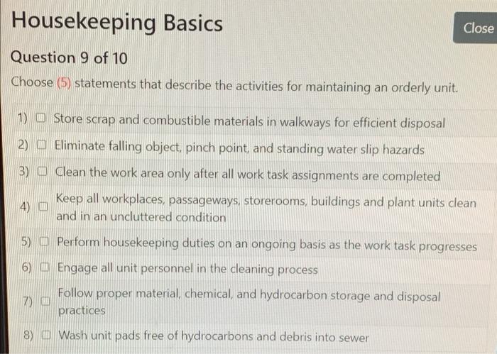 Housekeeping Basics Close Question 9 of 10 Choose
