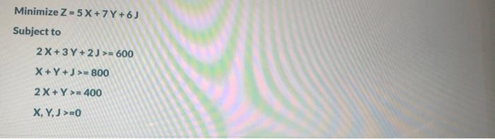 setup the maximization problem Minimize Z = 5 x +