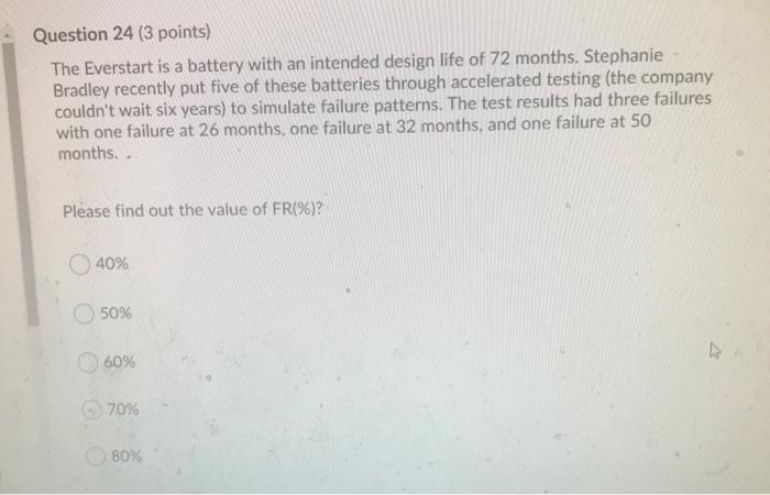 Question 24 (3 points) The Everstart is a battery