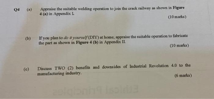 Q4 (8) Appraise the suitable welding operation to