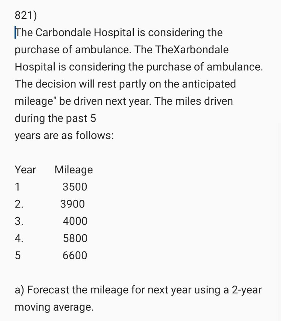 I need the answer as soon as possible 821) The