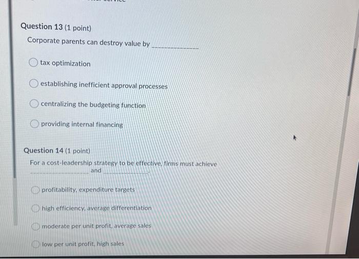 pleAse answer the first one Question 13 (1 point)
