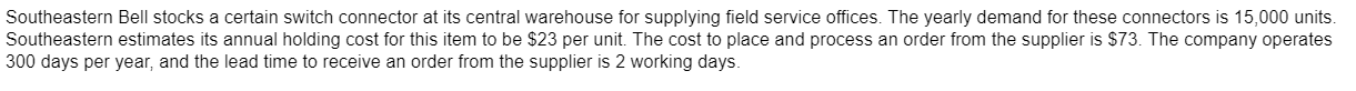 a) What is the economic order quantity? units