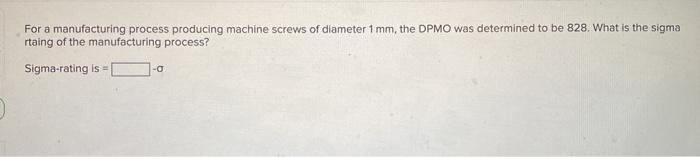 For a manufacturing process producing machine