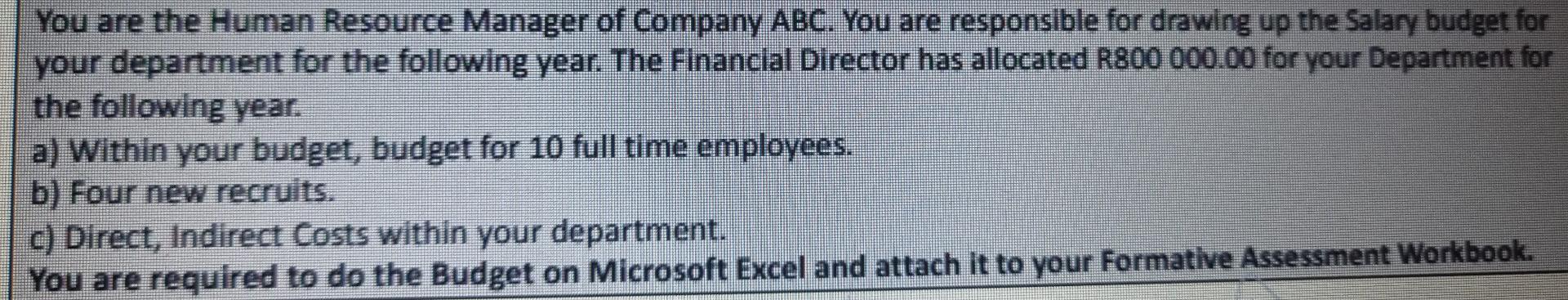 You are the Human Resource Manager of Company