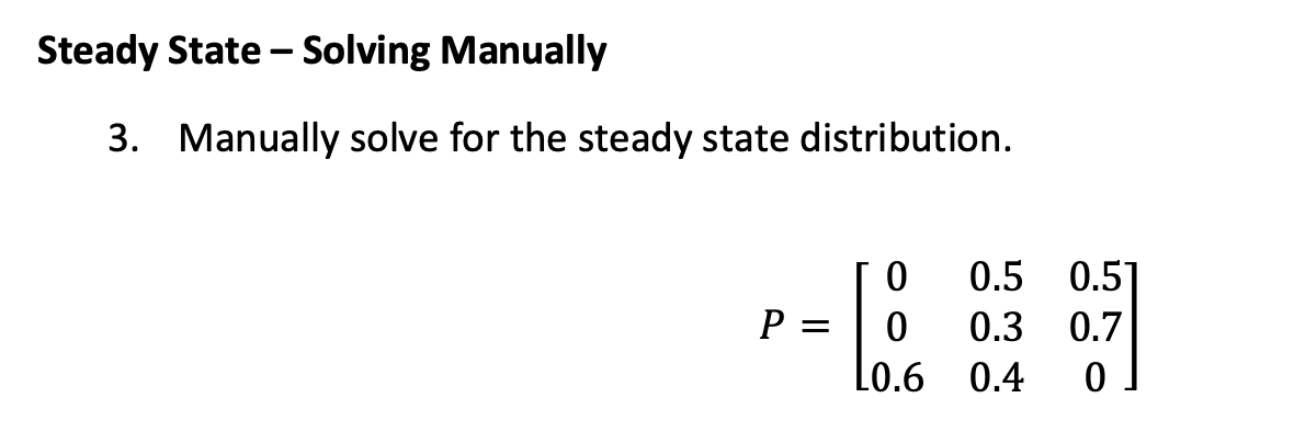 Steady State - Solving Manually 3. Manually solve