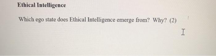 Ethical Intelligence Which ego state does Ethical