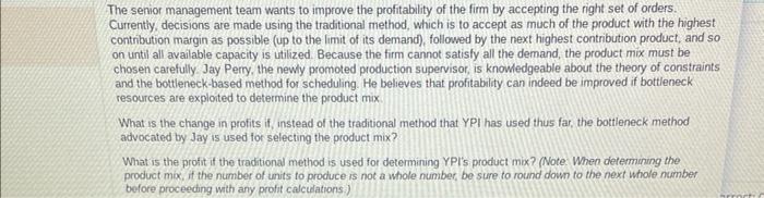 Question 2 1. The profit using the traditional