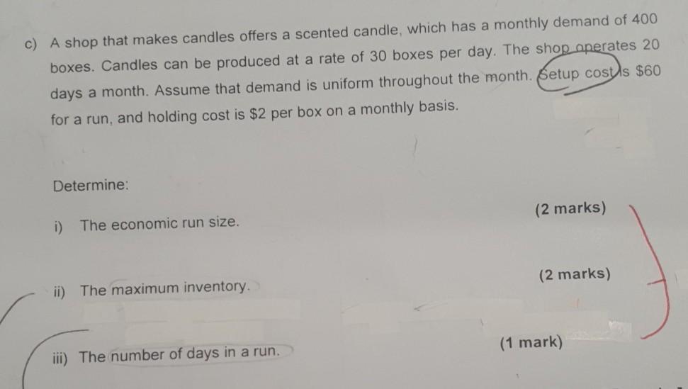 c) A shop that makes candles offers a scented