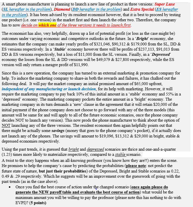 A smart phone manufacturer is planning to launch