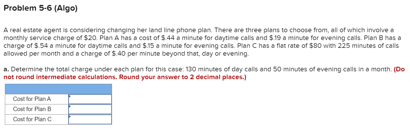 Problem 5-6 (Algo) A real estate agent is