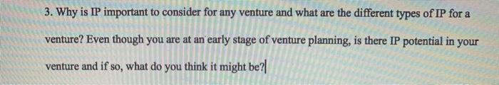 3. Why is IP important to consider for any