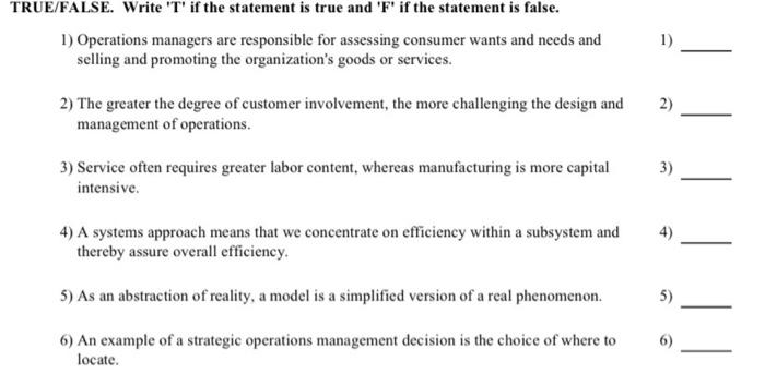 TRUE/FALSE. Write 'T' if the statement is true