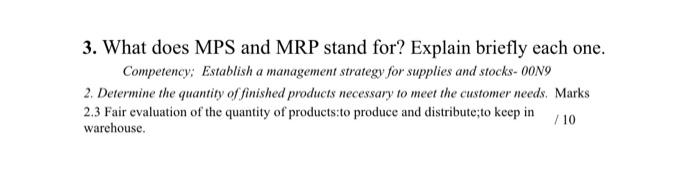 3. What does MPS and MRP stand for? Explain