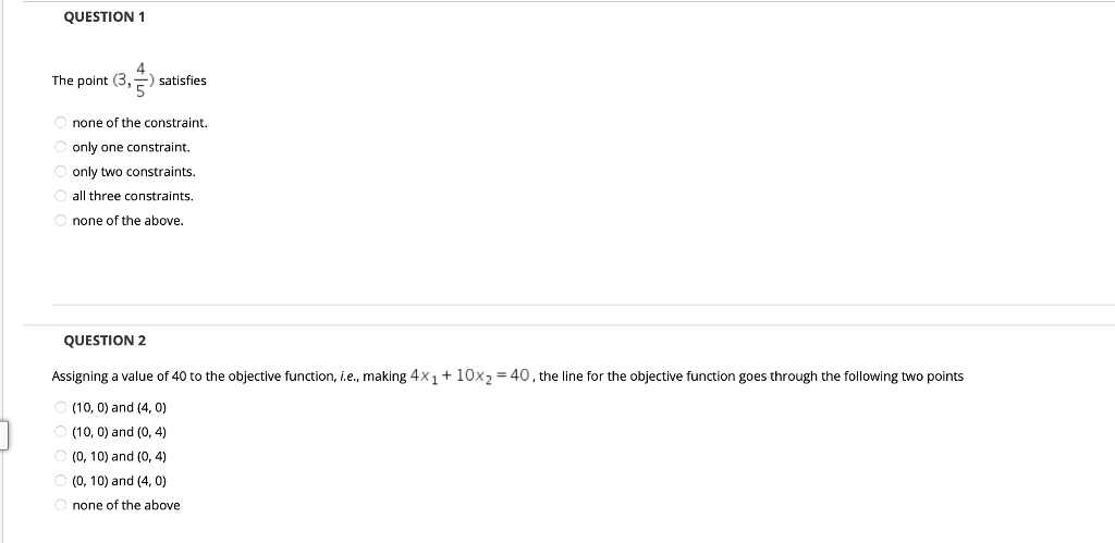 QUESTION 1 The point (3, satisfies none of the