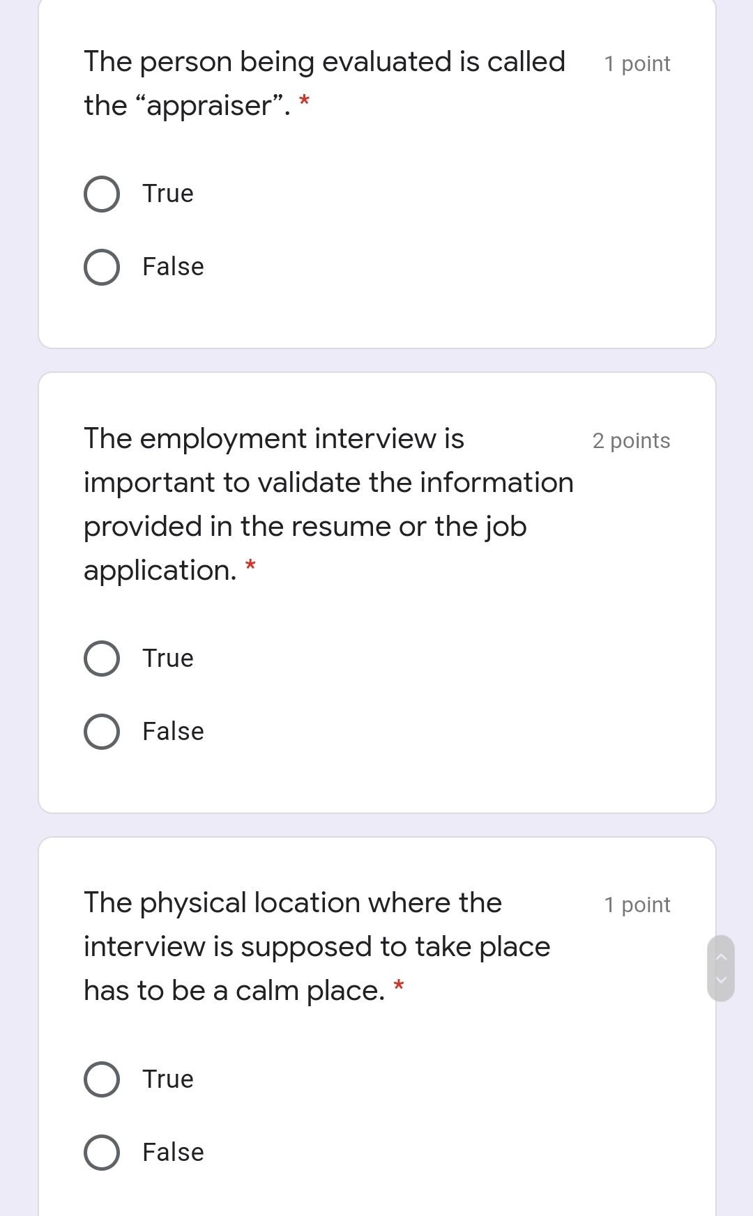 1 point The person being evaluated is called the