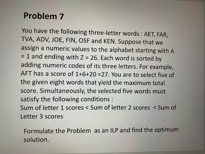 Problem 7 You have the following three-letter