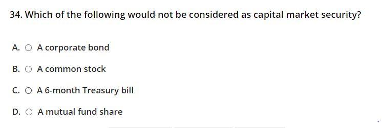 34. Which of the following would not be