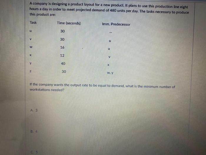 show work please A company is designing a product